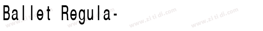 Ballet Regula字体转换